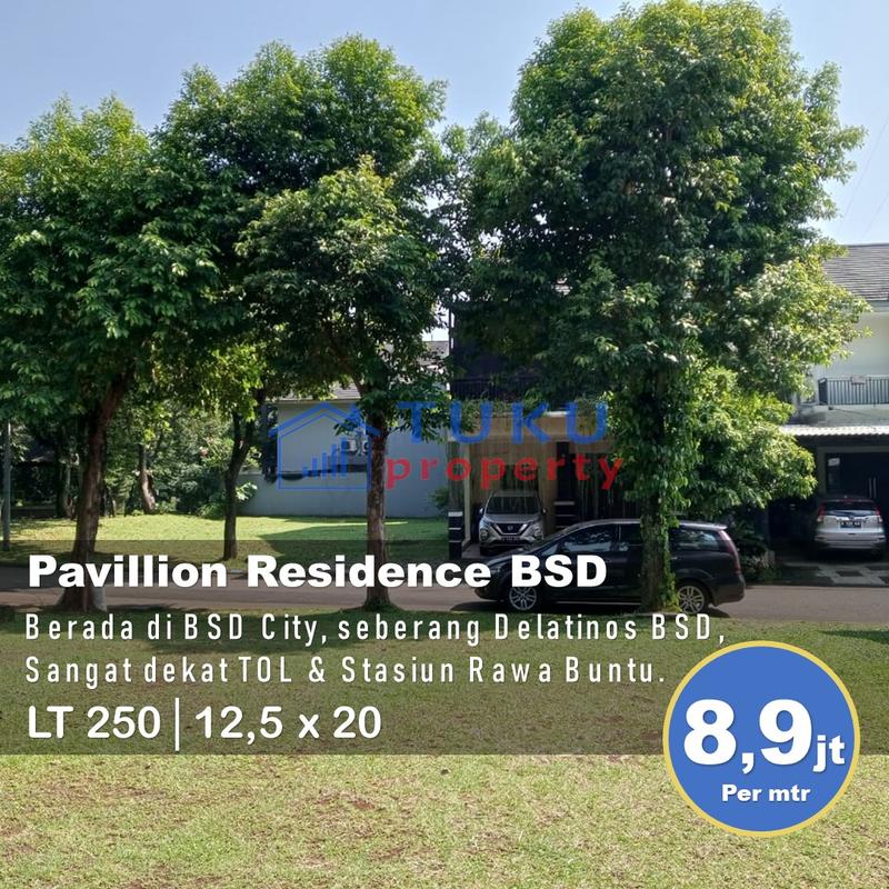 Jual Tanah Kavling BSD di Pavilion Residence Depan Delatinos BSD - Luas 250 m2