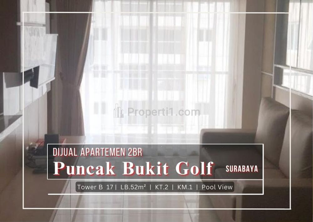 Jual Apartemen Siap Huni 2 BR Furnished di Puncak Bukit Golf  Surabaya - Pool View