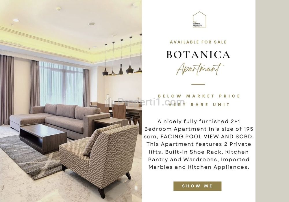 Fast Sale : Botanica Apartment, 2+1BR 195sqm, in Rented Condition with Rental Refund! SCBD-POOL VIEW! Best Price Guaranteed!