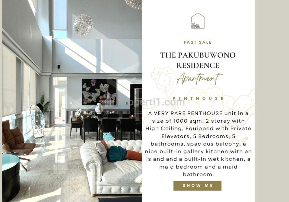 Fast Sale Apartment Pakubuwono Residence, PENTHOUSE, 5BR 1000sqm, 2 Storey! JARANG ADA! Also Available 2BR/2+1/3/3+1/Townhouse for Sale!