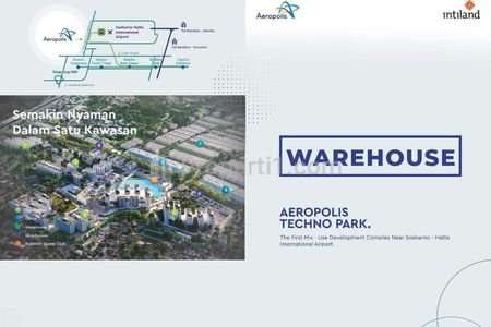 Dijual Pergudangan Aeropolis Technopark Strategis di Tangerang Tipe 6x20 Luas Tanah 120m2