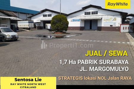Disewakan 1,7 Ha Pabrik Jalan Raya Margomulyo - Asemrowo - Tambaksarioso - Surabaya - Nol Jalan Raya
