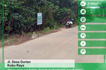 Dijual Tanah 2.195 m2 di Tepi Jalan Desa Durian, Kuburaya, Kalimantan Barat.