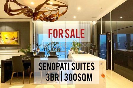 Jual Apartemen Senopati Suites Termurah, 3 BR 300 sqm, Renovated, View Sudirman, Ready To Move In, Direct Owner Yani Lim 08174969303