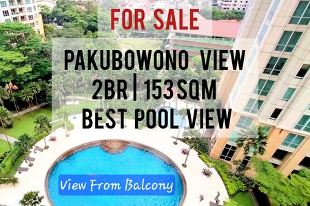 Apartemen Pakubuwono View Dijual Termurah, Best Pool View, 2+1 Bedroom, 153sqm, Furnished, Direct Owner