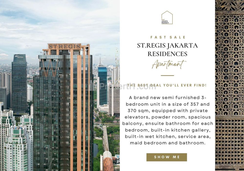 Fast Sale: St. Regis Jakarta Apartment, 355/370sqm, HARGA TERMURAH! SIAP HUNI, Unblocking View dan High Floor! RARE UNIT