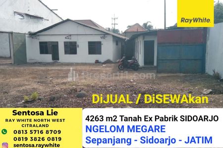 Dijual 4263 m2 Ex Pabrik Sidoarjo di Jalan Ngelom Megare - Kec. Taman - Sepanjang - Kab. Sidoarjo JATIM