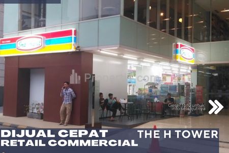 Dijual Retail Commercial Lokasi Strategis di Gedung Perkantoran The H Tower di Jakarta Selatan