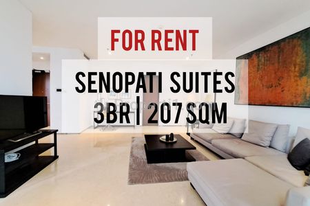 Apartemen Senopati Suites Disewakan, 3BR, 207sqm, Furnished, Ready to Move in, Direct Owner 08174969303