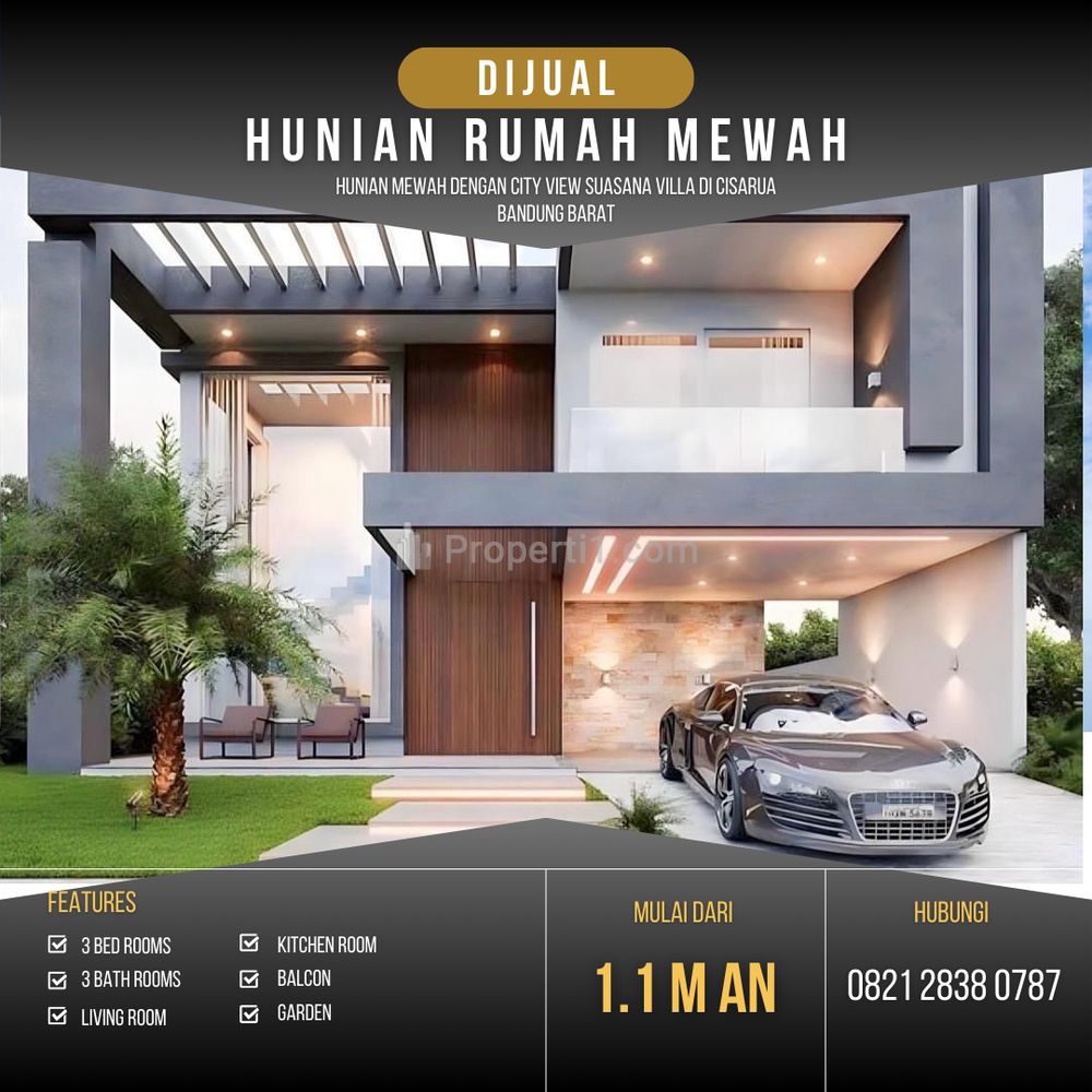 Dipasarkan Hunian Mewah Eksklusif, City View, Harga Promo, Lokasi di Kawasan Wisata Bandung