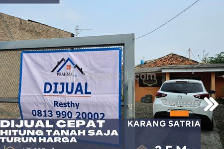 Turun Harga, Dijual Rumah Hitung Tanah Lokasi Strategis Samping Jalan Raya Utama di Karang Satria Bekasi