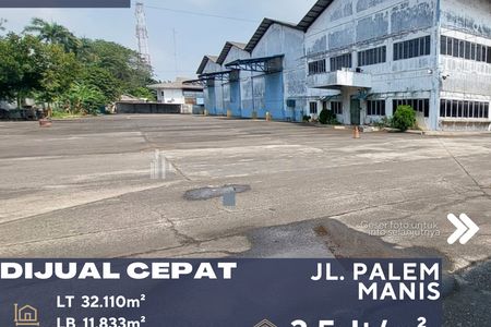 Dijual Tanah Beserta Bangunan Pabrik di Jl. Palem Manis Tangerang