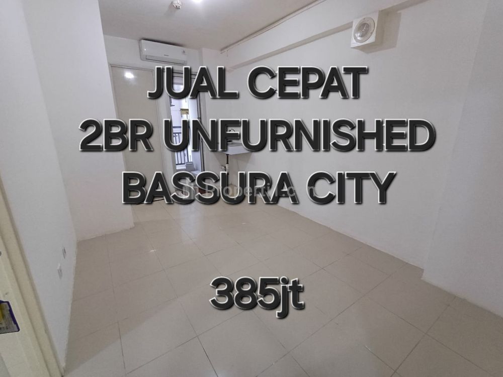Dijual Cepat Apartemen Bassura City - 2BR UNFURNISHED - Tower Flamboyan - CASH ONLY