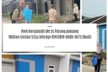 Dijual Rumah Bersubsidi Sistem KPR Termurah, Dekat Stasiun Parung Panjang Bogor