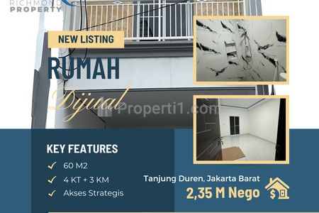 Jual Rumah 4 KT di Tanjung Duren Grogol Jakbar, Hanya 2,35 M, Bangunan Baru Tinggal Bawa Koper 