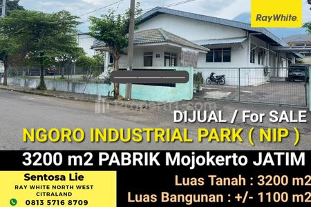 Dijual MURAH Pabrik 3200 m2 di Mojokerto, di Ngoro Industrial Park - JATIM - Dekat Sidoarjo, Bundaran APPOLO Gempol