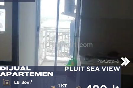 Dijual Apartemen Pluit Sea View Harga Murah di Daerah Pluit Jakarta Utara - 1 BR Kosongan