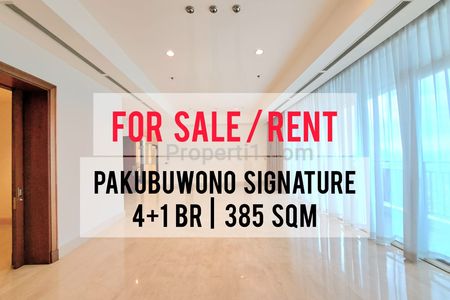 Sewa / Jual Apartemen Pakubuwono Signature - 4+1 BR 385 sqm Fully Furnished / Semi Furnished, Best View – YANI LIM 08174969303