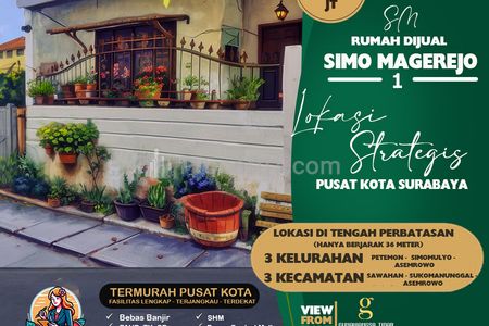 Rumah Dijual Simo Magerejo 1: Lokasi Prime, View Apartemen Gunawangsa Tidar Pusat Kota Surabaya