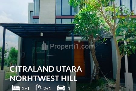 Rumah Dijual/Disewakan Northwest Hill Citraland Surabaya Barat