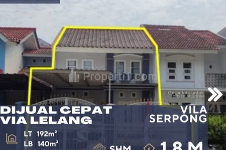 Dijual Cepat Rumah Via Lelang di Vila Serpong, Serpong Utara, Tangerang Selatan