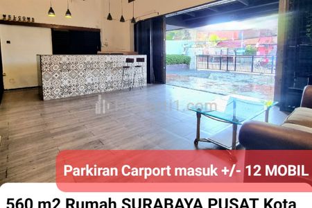 Dijual Rumah 560 m2 di Surabaya Pusat di Area Jalan Kusuma Bangsa - Carport Luas Masuk 12 Mobil - Row Jalan Lebar 5 Mobil - Cocok Buat Segala Usaha