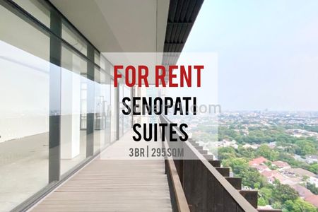 Sewa Cepat Apartemen Senopati Suites At SCBD, 3+1BR, 295sqm, SemiFurnished, Spesial Balcony, Direct Owner