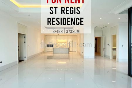 Sewa Apartemen St Regist Residence 3+1BR Unfurnished, 373sqm, Brand New, Ready to Move In, Direct Owner