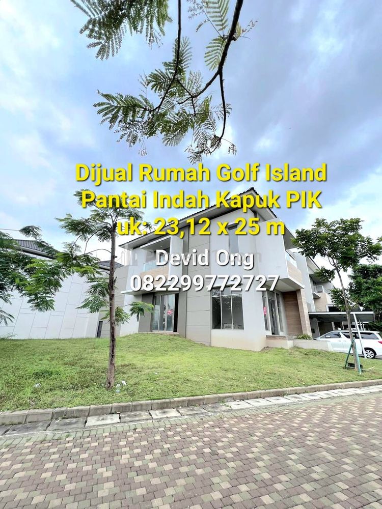 Dijual Rumah Golf Island PIK Luas 578 m2 di Jakarta Utara
