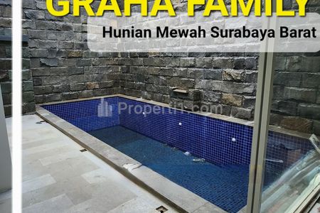 Dijual Rumah Baru Graha Family Surabaya PRIVATE Pool FULL FURNISHED Dekat Pakuwon Indah, Citraland, Bukit Darmo Golf, Pakuwon Mall, PTC, Supermall