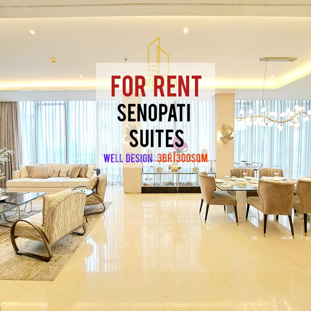 Sewa Cepat Apartemen Senopati Suits SCBD, 3BR 300sqm, Furnished Bagus, Elegance Interior Design, Direct Owner - Yani Lim 08174969303