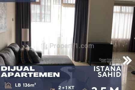 Dijual Cepat Apartemen Istana Sahid 2+1BR Full Furnish City View di Tanah Abang Jakarta Pusat
