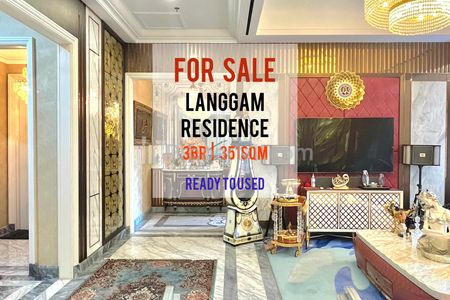 Jual Apartemen Langham Residence at SCBD 3+1BR 351sqm, Furnished, Renovated & Ready to Used, Direct Owner
