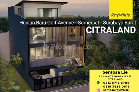 Dijual Rumah Baru Golf Avenue - Somerset Citraland Surabaya Plus Lift Modern - Kualitas Premium Dekat UC, HOKKY Buah, Ciputra Hospital, Palimanan Cipu