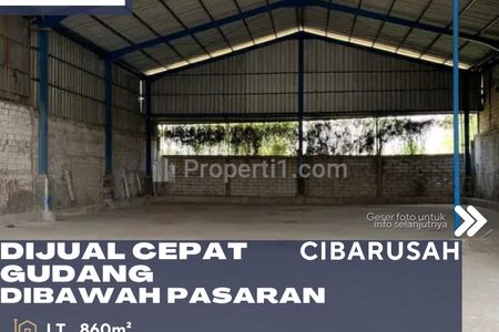 Dijual Gudang Pinggir Jalan Raya Dibawah Harga Pasar di Cibarusah Bekasi