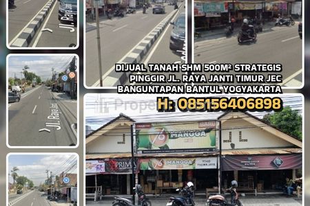 Jual Tanah Strategis Pinggir Jalan Raya Janti Banguntapan Bantul Yogyakarta, Timur JEC, Luas 500m2 SHM