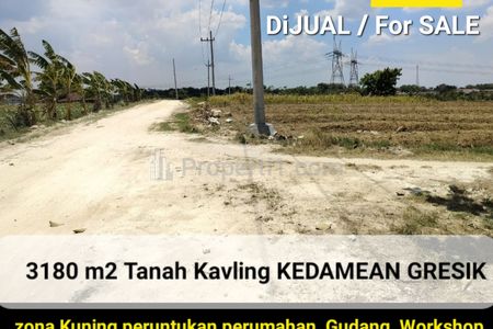 Jual Murah Tanah 3180 m2 di Kedamean Gresik Jawa Timur - Zona Kuning Cocok untuk Gudang, Workshop, Bengkel, dan Perumahan