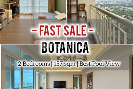 Jual Cepat Best View Apartemen Botanica, 2+1 BR 157sqm, Ready, Furnish / ALSO AVAILABLE OTHER UNITS BY INHOUSE BOTANICA, DIRECT OWNERS