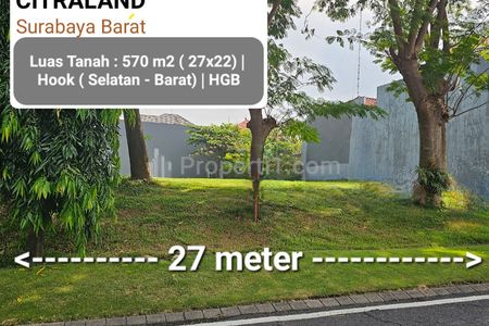 Dijual Tanah Kavling 570 m2 di Raya Balerina - Hook - Lebar Depan 27 Meter - RAYA KEMBAR Luar Cluster Villa Sentra Raya Citraland Surabaya