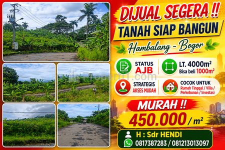 Dijual Tanah Siap Bangun di Hambalang Bogor Luas 4000m2 Bisa Dibeli 1000m2 Sangat Strategis Akses Mudah Harga Murah Bisa Nego