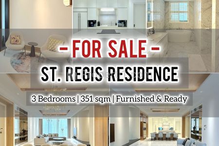 Jual Cepat Apartemen St. Regis Jakarta Residences – 3+1 BR 351 sqm Furnished, BRAND NEW & Ready, DIRECT OWNER – YANI LIM